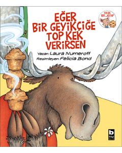 Eğer Bir Geyikçiğe Top Kek Verirsen