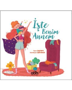 İşte Benim Annem (Ciltli)