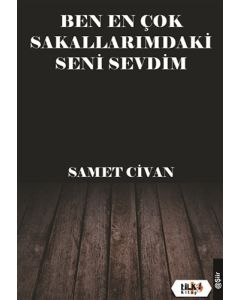 Ben En Çok Sakallarımdaki Seni Sevdim
