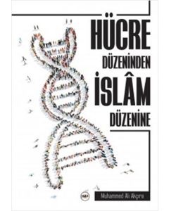 Hücre Düzeninden İslam Düzenine