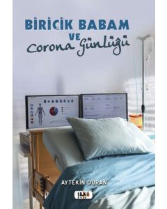 Biricik Babam ve Corona Günlüğü