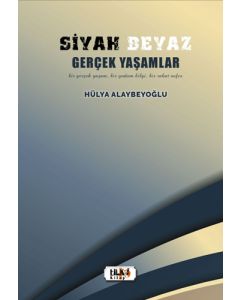 Siyah Beyaz Gerçek Yaşamlar