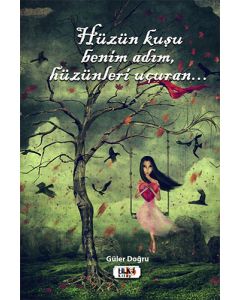 Hüzün Kuşu Benim Adım, Hüzünleri Uçuran..