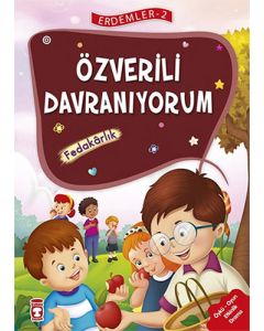 Erdemler 2 - Özverili Davranıyorum - Fedakarlık