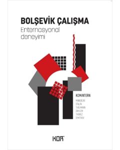 Bolşevik Çalışma -Enternasyonal Deneyimi