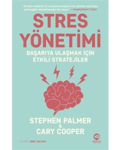 Stres Yönetimi: Başarıya Ulaşmak İçin Etkili Stratejiler