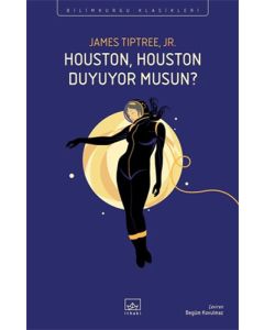 Houston, Houston Duyuyor Musun?