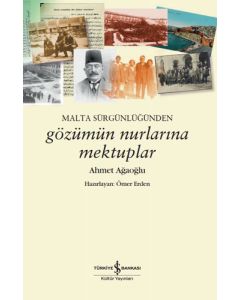 Malta Sürgünlüğünden - Gözümün Nurlarına Mektuplar