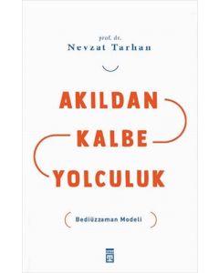 Akıldan Kalbe Yolculuk
