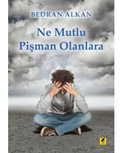 Ne Mutlu Pişman Olanlara