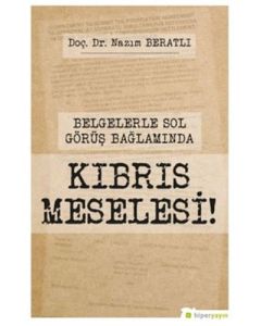 Belgelerle Sol Görüş Bağlamında Kıbrıs Meselesi!
