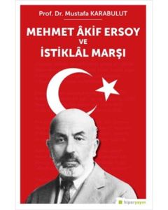Mehmet Akif Ersoy ve İstiklal Marşı