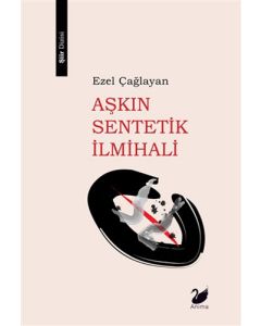 Aşkın Sentetik İlmihali
