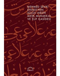 Mehmed Şevki Efendi’nin Sülüs - Nesih Meşk Murakkaı ve Elif Kasidesi