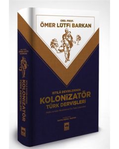İstila Devirlerinin Kolonizatör Türk Dervişleri