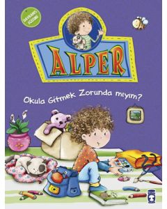Alper - Okula Gitmek Zorunda mıyım?