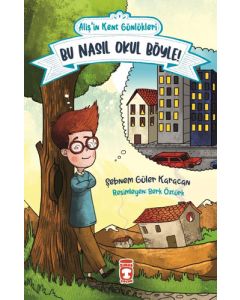 Aliş'in Kent Günlükleri 2 - Bu Nasıl Okul Böyle!