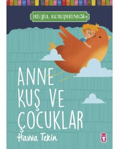 Hayal Kütüphanesi 1 - Anne Kuş ve Çocuklar