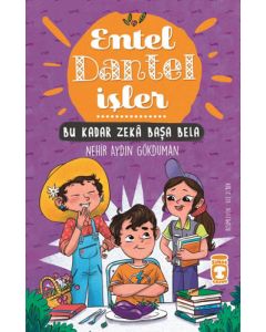 Entel Dantel İşler - Bu Kadar Zeka Başa Bela (Ciltli)