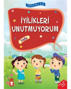 Erdemler: İyilikleri Unutmuyorum - Vefa