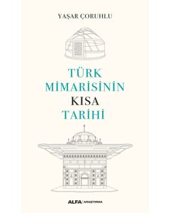 Türk Mimarisinin Kısa Tarihi