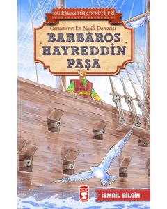 Kahraman Türk Denizcileri - Barbaros Hayreddin Paşa 