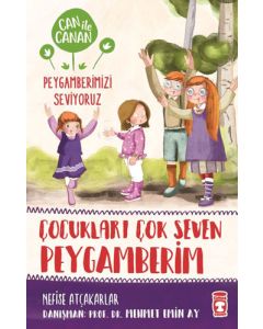 Can İle Canan Peygamberimizi Seviyoruz - Çocukları Çok Seven Peygamberim