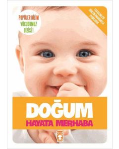 Popüler Bilim Vücudumuz Dizisi 1 - Doğum Hayata Merhaba 