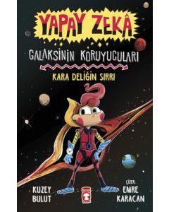 Yapay Zeka Galaksinin Koruyucuları - Kara Deliğin Sırrı (Ciltli)