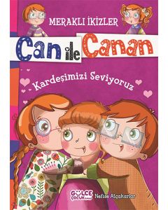 Can ile Canan - Kardeşimizi Seviyoruz