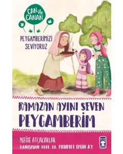 Can ile Canan Peygamberimizi Seviyoruz - Ramazan Ayını Seven Peygamberim