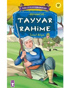  Kurtuluşun Kahramanları 2 - Tayyar Rahime (17. Kitap)