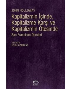 Kapitalizmin İçinde, Kapitalizme Karşı ve Kapitalizmin Ötesinde