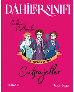 Dahiler Sınıfı - Süfrajetler: Tüm Kadınlara Oy Hakkı