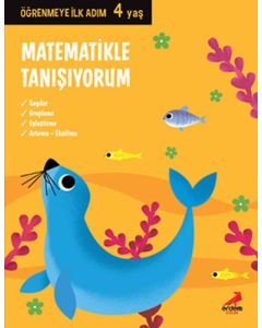 Öğrenmeye İlk Adım 4 Yaş - Matematikle Tanışıyorum