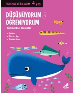 Öğrenmeye İlk Adım 4 Yaş - Düşünüyorum, Öğreniyorum 