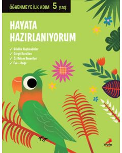 Öğrenmeye İlk Adım 5 Yaş - Hayata Hazırlanıyorum