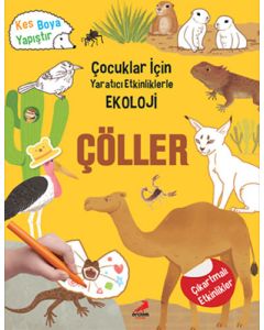 Çocuklar İçin Yaratıcı Etkinliklerle Ekoloji - Çöller 
