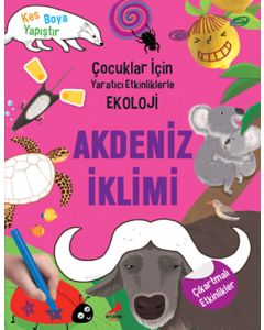 Çocuklar İçin Yaratıcı Etkinliklerle Ekoloji - Akdeniz İklimi 