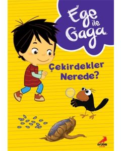 Ege ile Gaga – Çekirdekler Nerede ?