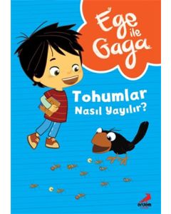 Ege ile Gaga – Tohumlar Nasıl Yayılır ?