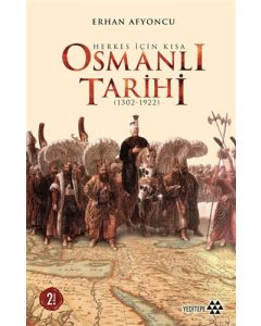 Herkes İçin Kısa Osmanlı Tarihi (Ciltli)
