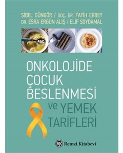 Onkolojide Çocuk Beslenmesi ve Yemek Tarifleri