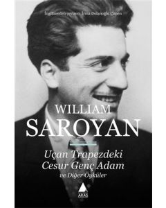 Uçan Trapezdeki Cesur Genç Adam ve Diğer Öyküler