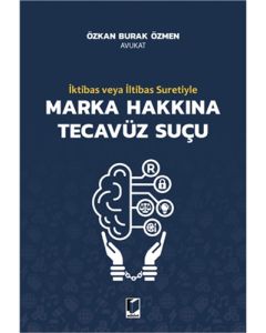 İktibas veya İltibas Suretiyle Marka Hakkına Tecavüz Suçu