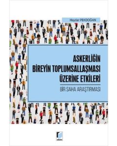 Askerliğin Bireyin Toplumsallaşması Üzerine Etkileri 