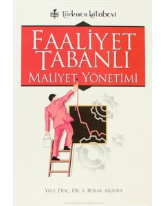 Faaliyet Tabanlı Maliyet Yönetimi