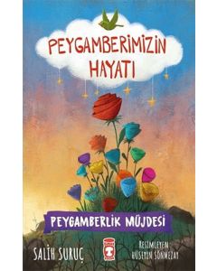 Peygamberlik Müjdesi - Peygamberimizin Hayatı