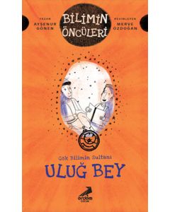 Uluğ Bey - Gök Bilimin Sultanı