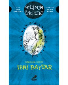 Bilimin Öncüleri - Bitkilerin Kaşifi: İbni Baytar